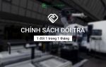 Chính sách hoàn trả & đổi sản phẩm – Minh bạch, nhanh chóng, thuận tiện cho khách hàng